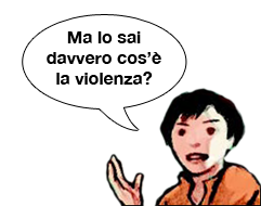 Lo sai cos'è la violenza?