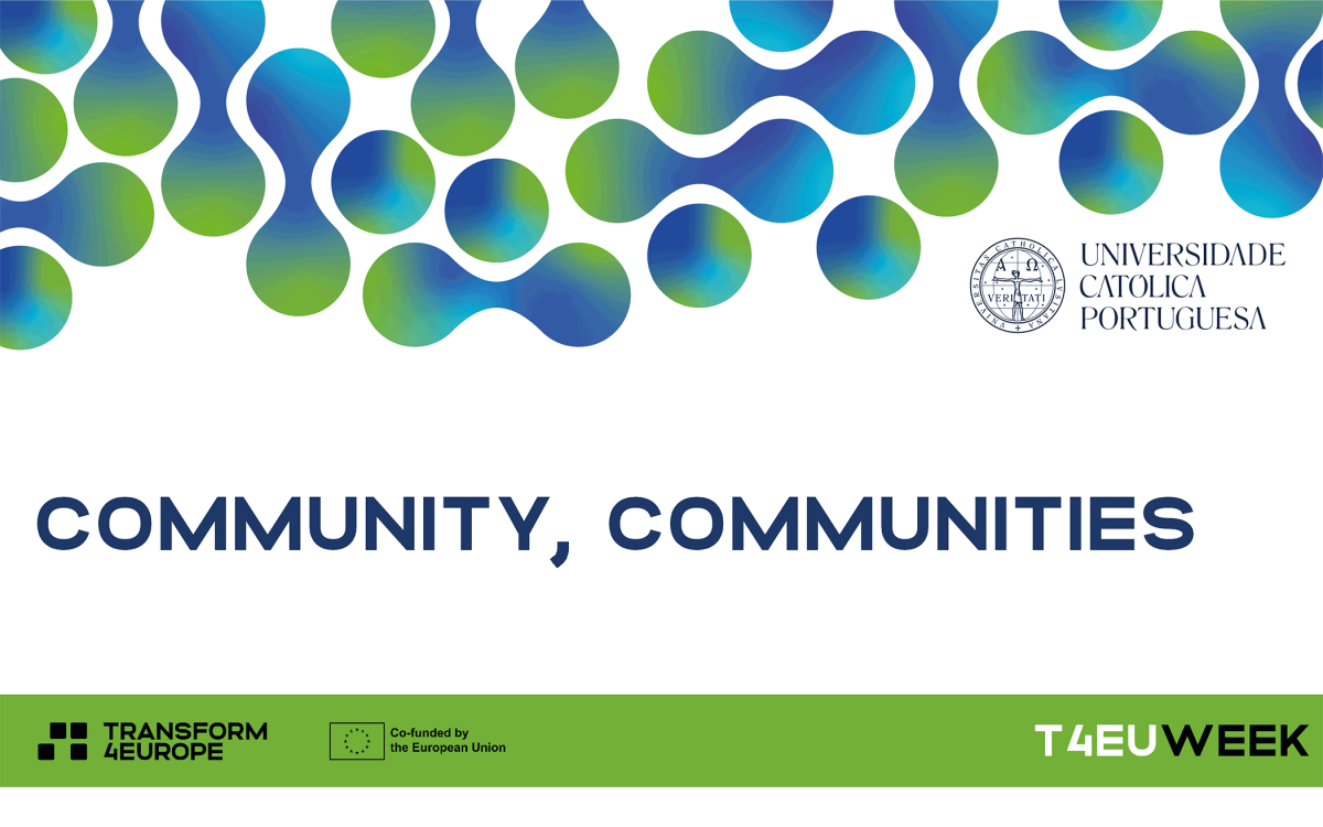 Selection process “T4EU Week Lisbon – Community, Communities: Engage to Transform” in Lisbon
